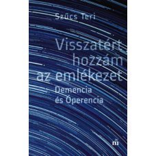 Visszatért hozzám az emlékezet - Demencia és Óperencia   14.95 + 1.95 Royal Mail